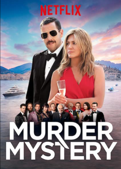 The poster for Adam Sandler and Jennifer Aniston's 2019 movie Murder Mystery on Netflix.