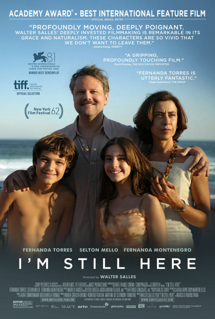 I'm Still Here was one of the best films I have seen in a long time. 